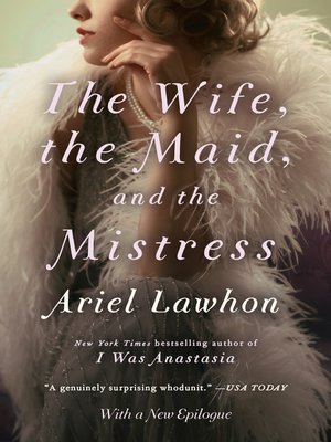 cover image of The Wife, the Maid, and the Mistress